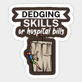 Edging skills or hospital bills Sticker